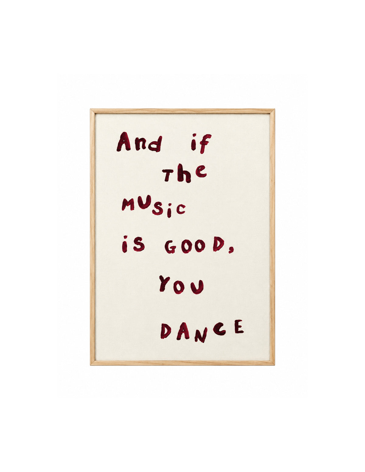 And If the Music Is Good, You Dance Print, Lune Club