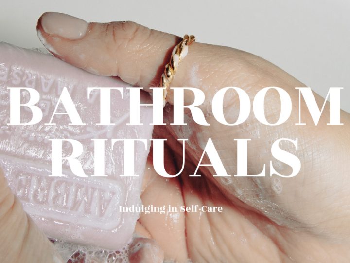 Indulging in Self-Care: The Art of Transformative Bathroom Rituals